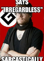 Image of a stern-looking man with his arms folded and the word irregardless printed across the top of the image