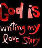 'God is writing my love story' hand-lettered sign