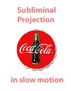 Coca-Cola bottle and Subliminal Projection text