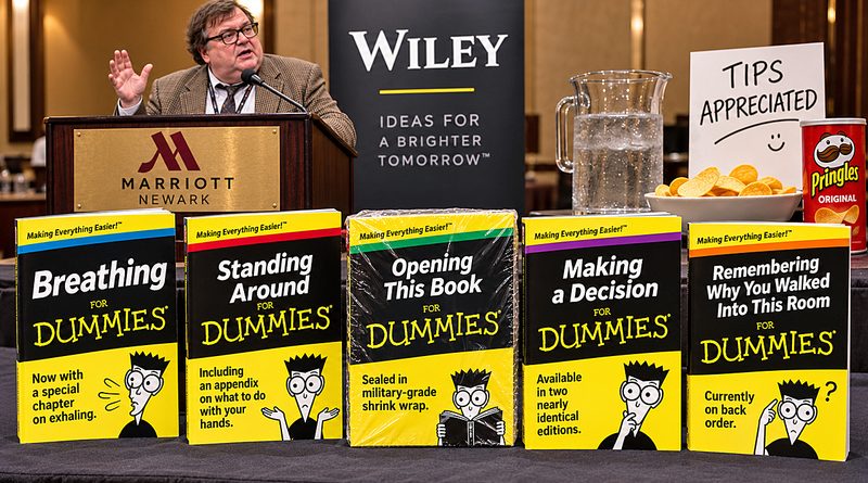 Dummies books reach rock bottom with titles on breathing, standing around, making decisions, and remembering why you walked into a room.